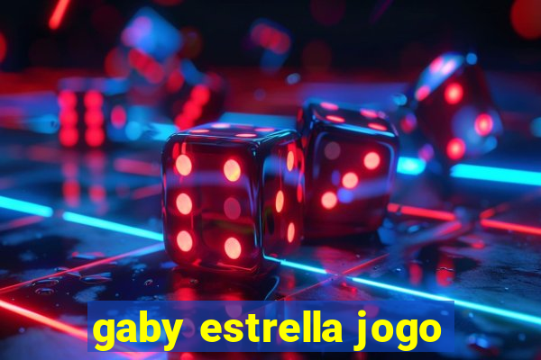 gaby estrella jogo